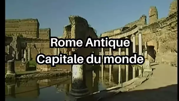 Le grand empire de Rome  - La construction d'un empire