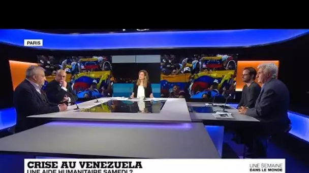 UNE SEMAINE DANS LE MONDE - Crise au Venezuela : une aide humanitaire samedi ?