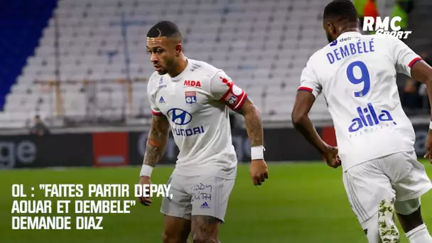 OL : "Faîtes partir Memphis, Dembélé et Aouar" demande Diaz