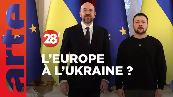 Sommet européen : l'Ukraine, à qui perd gagne ? - 28 Minutes - ARTE