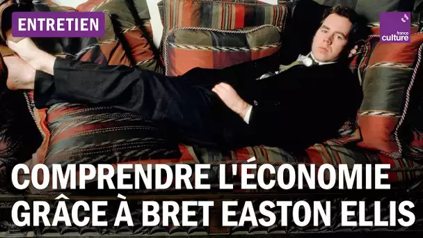 Comment les romans de Bret Easton Ellis nous font découvrir l'économie autrement