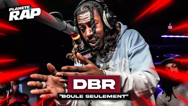 DBR - Boule seulement #3 #PlanèteRap