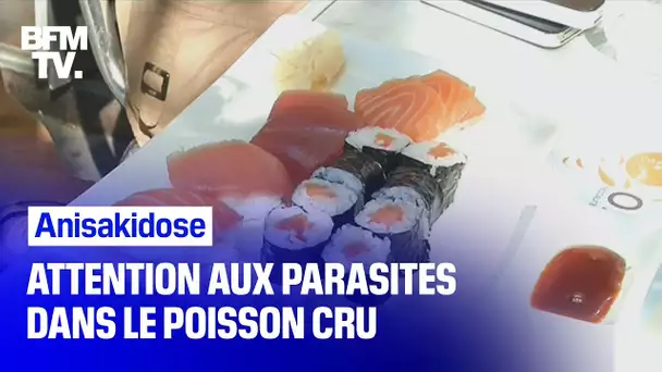 Amateurs de poisson cru: attention aux infections par des parasites !