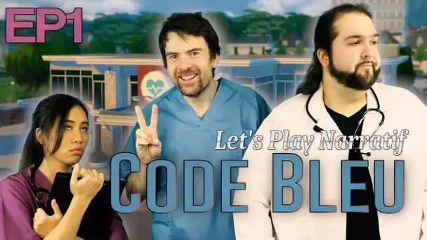 (Let&#039;s play Narratif) - CODE BLEU - Episode 1 - Je panse donc je suis