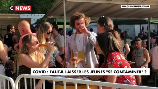 Covid-19 : faut-il laisser les jeunes "se contaminer" ?