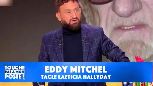 Eddy Mitchell tacle Laeticia Hallyday !