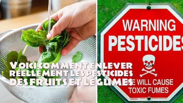 Voici comment enlever réellement les pesticides des fruits et légumes