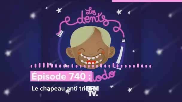 Les dents et dodo - “Épisode 740 : Le chapeau anti triche”