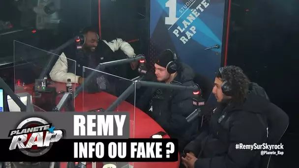 Rémy - Info ou Fake ? avec Mac Tyer, ISK & Python Loco ! #PlanèteRap