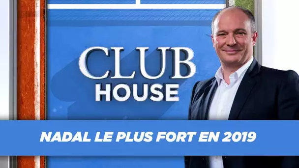 Club House : Nadal, roi de 2019