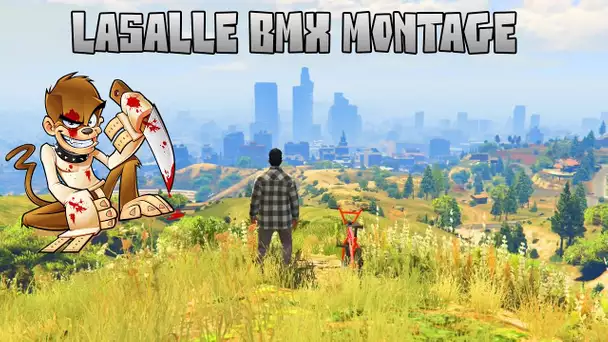 LASALLE BMX MONTAGE TRAILER GTA 5 !