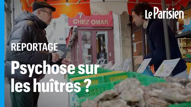 Huîtres interdites à la consommation : sur les étals parisiens « ça refroidit pas mal de monde »