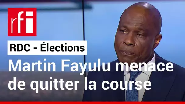RDC - Elections : Fayulu menace de quitter la course • RFI