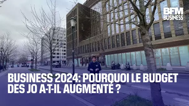 Business 2024: pourquoi le budget des Jeux olympiques de Paris a-t-il augmenté ?