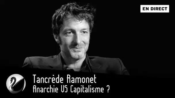 Anarchie VS Capitalisme ? [EN DIRECT]
