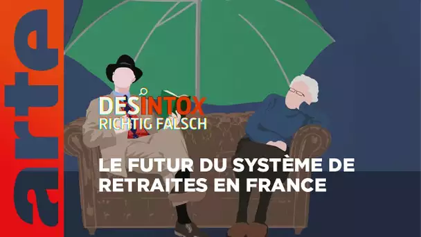 Le futur du système de retraites en France - Désintox