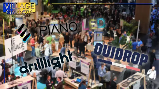 Village Startup : Piano Led, Oui Drop, Drillight