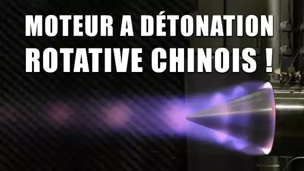L'INCROYABLE MOTEUR à Détonation rotative CHINOIS !