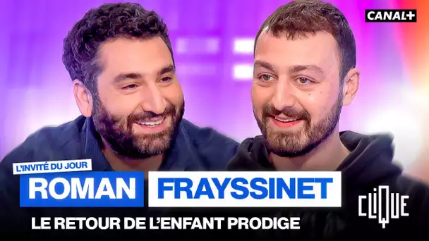 Roman Frayssinet a grandi : "Je construis ma paix d’esprit" - CANAL+