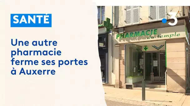 Une autre pharmacie ferme ses portes à Auxerre : "ça risque de devenir dramatique"
