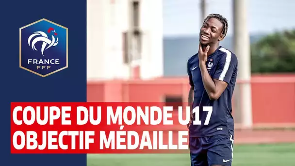 Une médaille en ligne de mire, Coupe du Monde U17 I FFF 2019