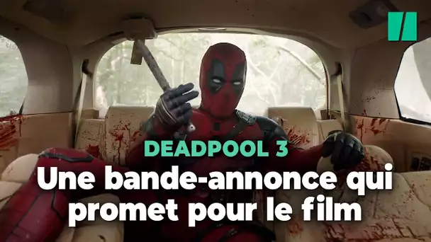 "Deadpool & Wolverine" a dévoilé sa bande-annonce et ça donne envie d'aller le voir