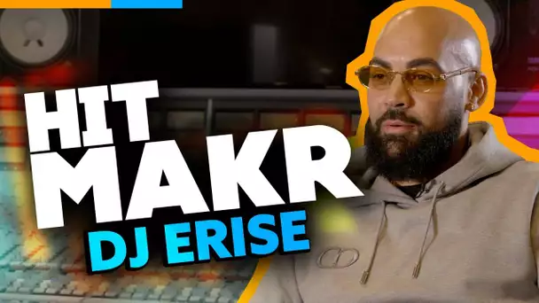 Hitmakr #19 : DJ Erise, l'homme derrière les hits de Mister You, Naza, Nekfeu...