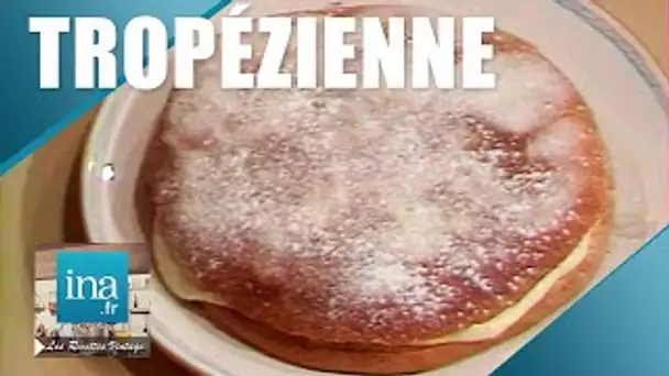 Recette : La tarte tropézienne de Michel Oliver | Archive INA