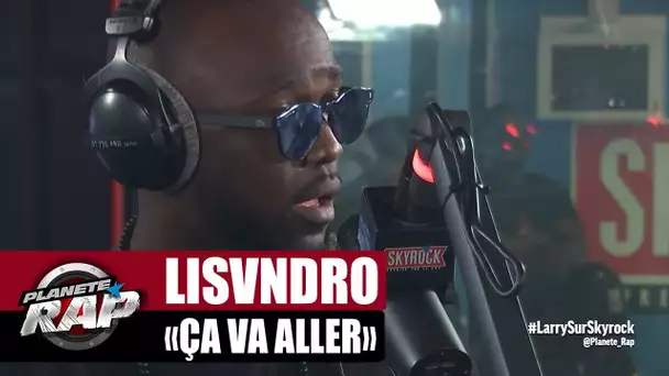 Lisvndro "Ça va aller" #PlanèteRap