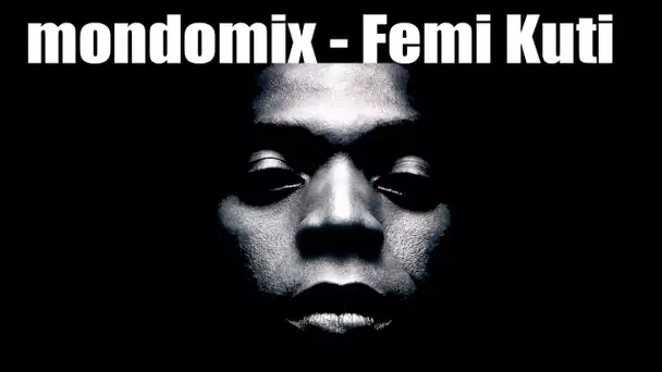 Mondomix - Femi Kuti