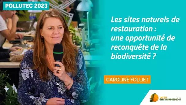 Les sites naturels de restauration, une opportunité de reconquête de la biodiversité ?