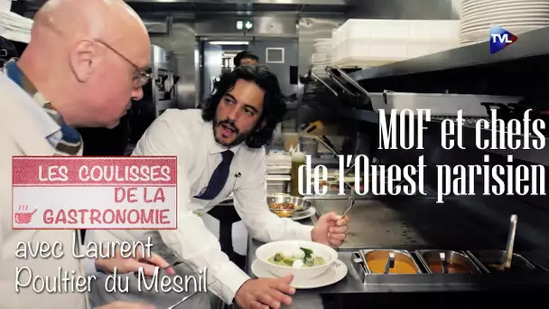 Recettes et secrets de MOF et chefs de l’Ouest parisien - Les Coulisses de la Gastronomie - TVL