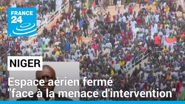 Le Niger ferme son espace aérien "face à la menace d'intervention" • FRANCE 24