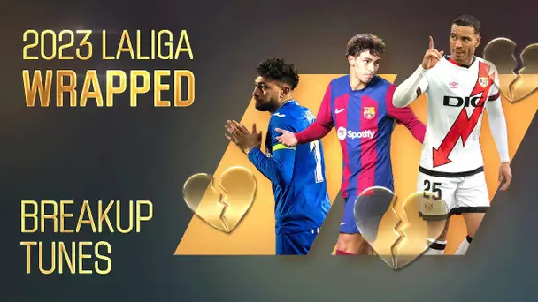 LALIGA WRAPPED 2023 | "Breakup Tunes": GOLES ante EX EQUIPOS