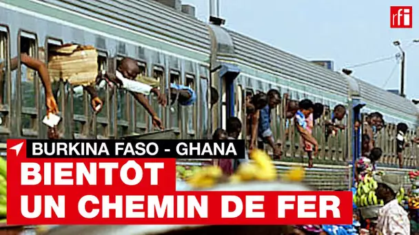 Burkina Faso : bientôt un chemin de fer vers le Ghana