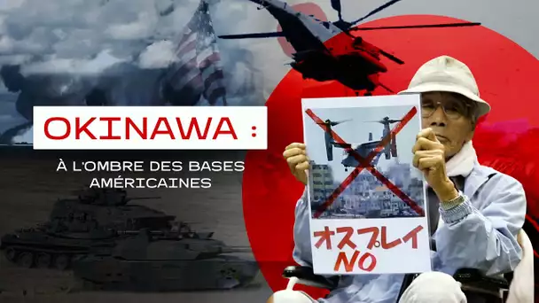 #DOCUMENTAIRE 🎞 OKINAWA : À L’OMBRE DES BASES AMÉRICAINES