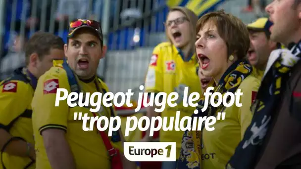 Peugeot juge le foot trop "populaire" pour tendre la main à Sochaux : des propos "odieux et mépri…