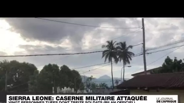 Sierra Leone : 20 personnes, dont 13 soldats, ont été tuées dans l'attaque menée dimanche à Freetown