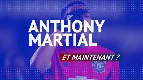🇬🇧 Manchester United 🤨 Martial, et maintenant ?
