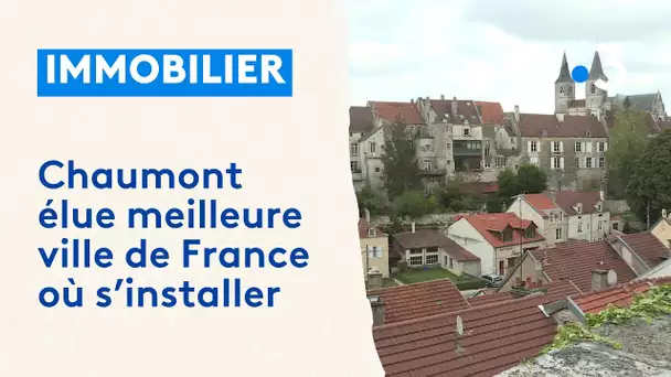 Immobilier : Chaumont élue meilleure ville de France où s'installer