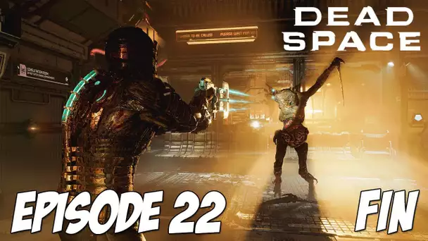 DEAD SPACE : FIN | Episode 22