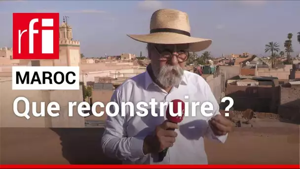 Séisme au Maroc : environ 2000 villages détruits, que reconstruire ensuite? • RFI