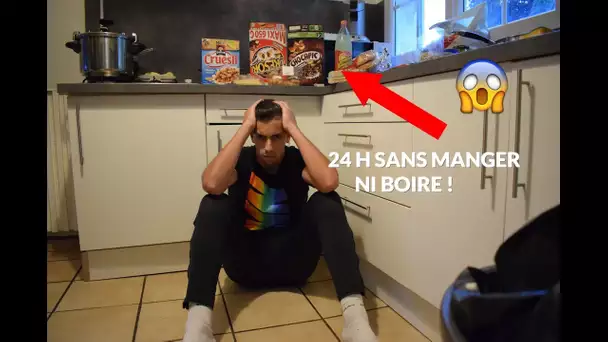 24 HEURES SANS MANGER NI BOIRE ! (DEFI IMPOSSIBLE) VLOG