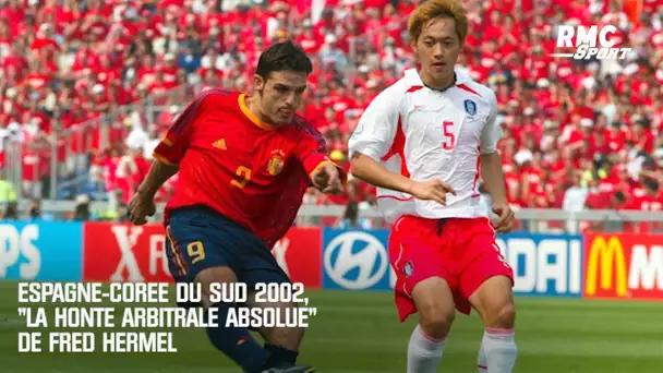 Espagne-Corée du Sud 2002, "la honte arbitrale absolue" de Fred Hermel