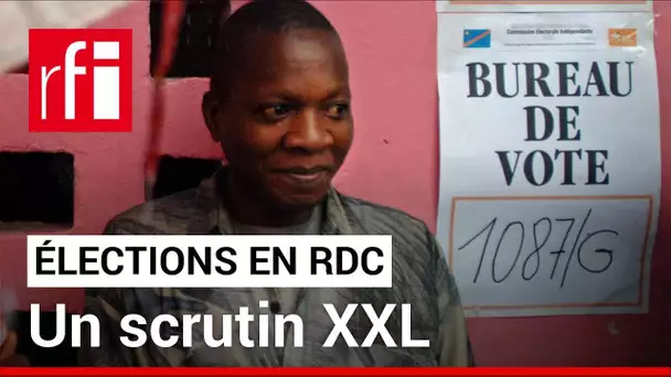 Élections en RDC : un scrutin XXL • RFI
