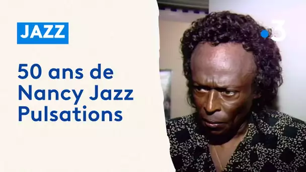 Festival de jazz à Nancy : retour sur les 50 ans du NJP