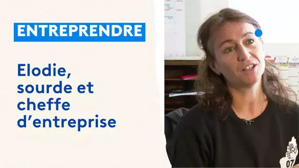 Elodie, sourde et cheffe d'entreprise