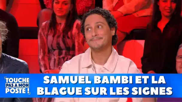 Samuel Bambi est incroyable sur cette blague sur les signes !