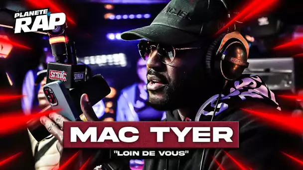 [EXCLU] Mac Tyer - Loin de vous #PlanèteRap