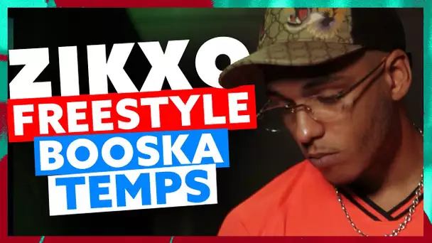 Zikxo | Freestyle Booska Temps